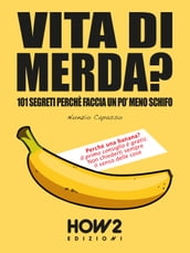 VITA DI MERDA?