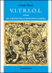 V.I.T.R.I.O.L. ovvero del compendio della grande opera alchemica