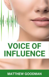 VOICE OF INFLUENCE