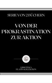 VON DER PROKRASTINATION ZUR AKTION