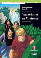 Vacaciones en misiones. Nivel A1. Leer y aprender. Competencias para la vida. Con e-book. Con espansione online. Con Audio