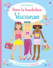 Vacanze. Con adesivi. Ediz. a colori