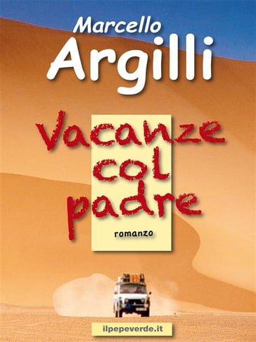 Vacanze col padre - Marcello Argilli