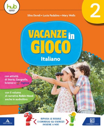 Vacanze in gioco. Italiano. Per la Scuola elementare. Vol. 2 - Silva Dondi - Lucia Padalino