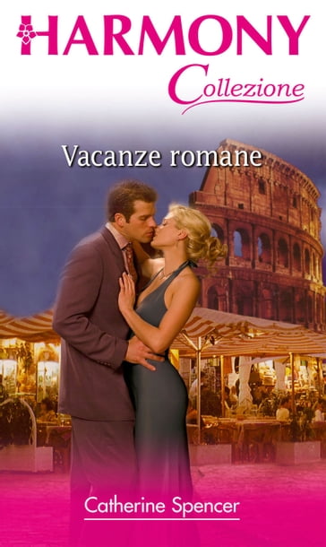 Vacanze romane - Catherine Spencer