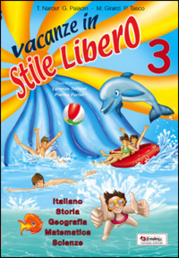 Vacanze in stile libero. Per la 3ª classe elementare