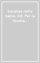 Vacanze nello zaino. Kit. Per la Scuola elementare. Vol. 3