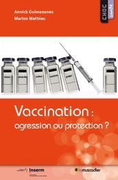 Vaccination: agression ou protection?
