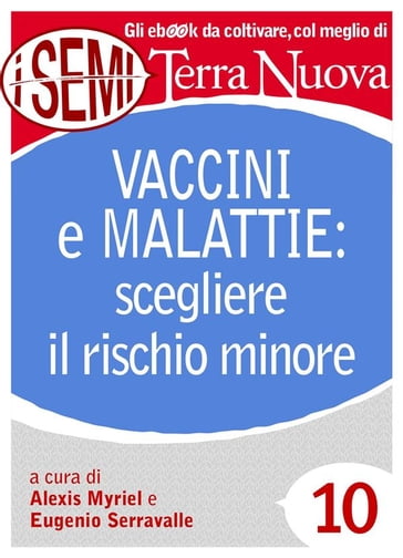 Vaccini e malattie: scegliere il rischio minore - Alexis Myriel - Eugenio Serravalle