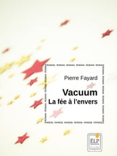 Vacuum, la fée à l envers