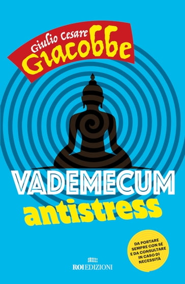 Vademecum antistress - Giulio Cesare Giacobbe