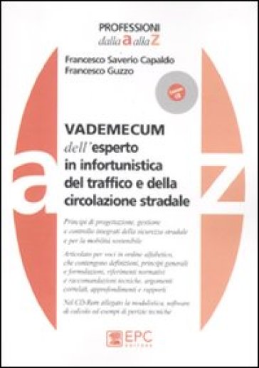 Vademecum dell'esperto in infortunistica del traffico e della circolazione stradale - Francesco S. Capaldo - Francesco Guzzo