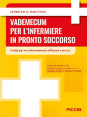 Vademecum per l infermiere in pronto soccorso. Guida per un orientamento efficace e sicuro