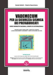 Vademecum per la sicurezza sismica dei prefabbricati. Con software