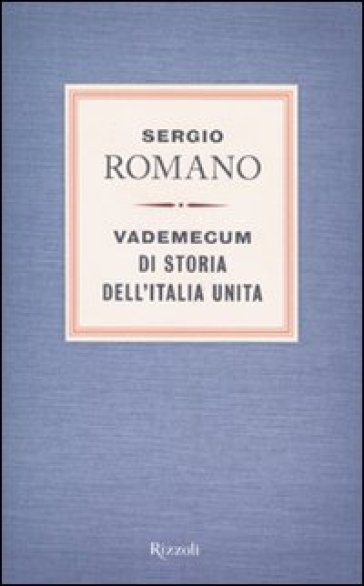 Vademecum di storia dell'Italia unita - Sergio Romano | 
