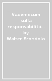 Vademecum sulla responsabilità professionale del medico