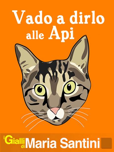 Vado a dirlo alle Api - Maria Santini