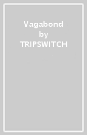 Vagabond - TRIPSWITCH