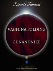 Vaghina Folding e Gunandnike