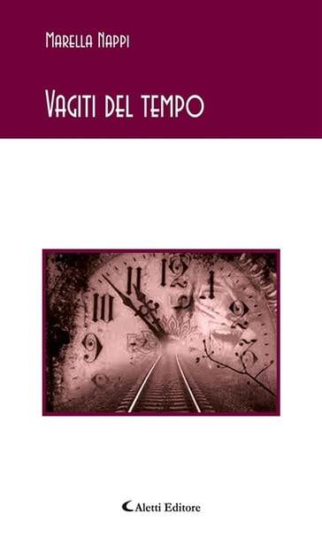 Vagiti del tempo - Marella Nappi