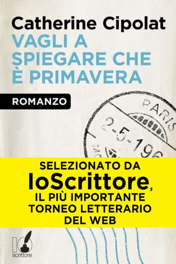 Vagli a spiegare che è primavera - Catherine Cipolat