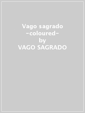 Vago sagrado -coloured- - VAGO SAGRADO