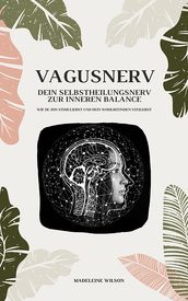 Vagusnerv - Dein Selbstheilungsnerv zur inneren Balance