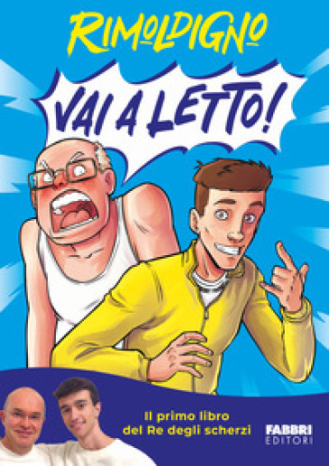 Vai a letto! - Rimoldigno