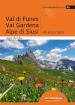 Val di Funes, Val Gardena, Alpe di Siusi. 43 escursioni