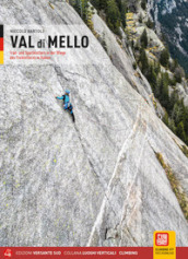 Val di Mello. Arrampicate Trad e sportive nella culla del freeclimbing italiano. Ediz. tedesca. Con App