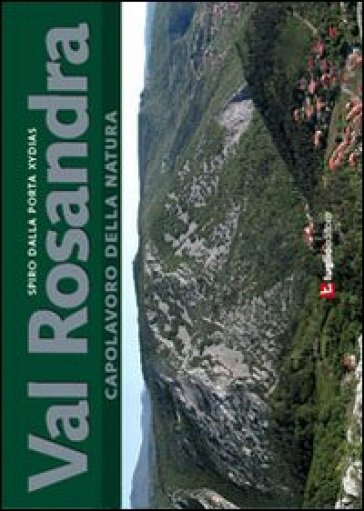 Val Rosandria. Capolavoro della natura - Spiro Dalla Porta Xidias