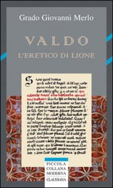 Valdo. L'eretico di Lione - Grado Giovanni Merlo