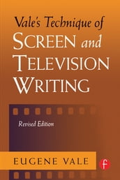 Vale s Technique of Screen and Television Writing