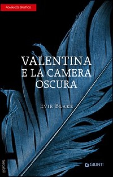 Valentina e la camera oscura - Evie Blake