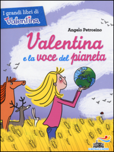 Valentina e la voce del pianeta - Angelo Petrosino