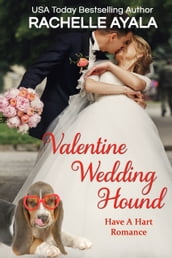 Valentine Wedding Hound: The Hart Family