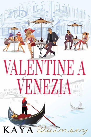 Valentine a Venezia - Kaya Quinsey