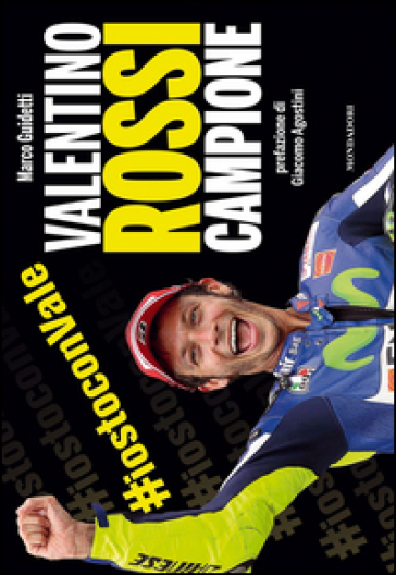Valentino Rossi campione - Marco Guidetti