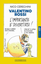 Valentino Rossi. L