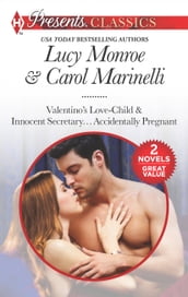 Valentino s Love-Child & Innocent Secretary... Accidentally Pregnant