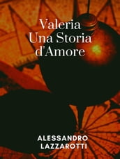 Valeria, Una storia d