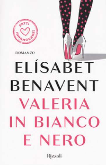 Valeria in bianco e nero. - Elísabet Benavent