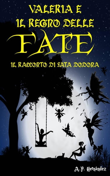 Valeria e il regno delle fate. Il racconto di Fata Dodona - A.P. Hernández