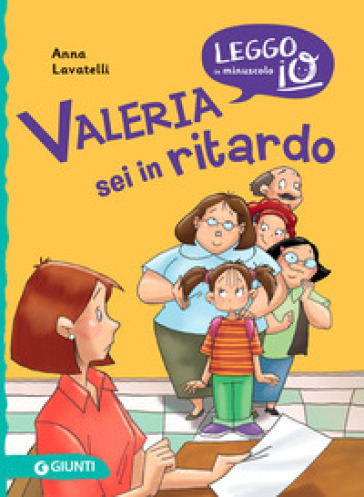 Valeria sei in ritardo - Anna Lavatelli