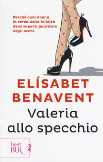 Valeria allo specchio. Fatti innamorare! - Elísabet Benavent