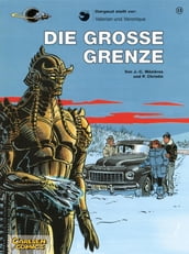 Valerian und Veronique 13: Die große Grenze