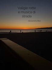 Valigie rotte e musica di strada