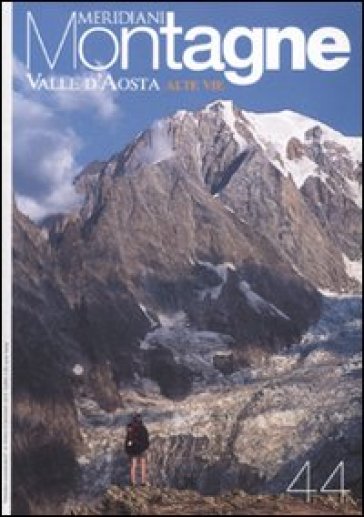 Valle d'Aosta. Alte vie. Con cartina