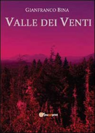 Valle dei Venti - Gianfranco Bina