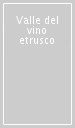 Valle del vino etrusco